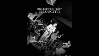 SINSUKE FUJIEDA GROUP - PERSPECTIVE #jazz #saxophone #soprano #dance