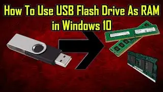 How To increase Your Ram In Windows 10 For Free With USB