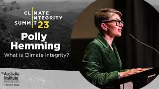 Polly Hemming - What is Climate Integrity? | Climate Integrity Summit 2023