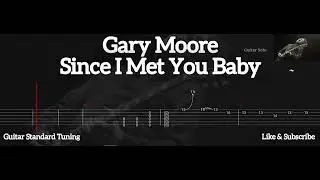 GARY MOORE - SINCE I MET YOU BABY ( TAB GUITAR )