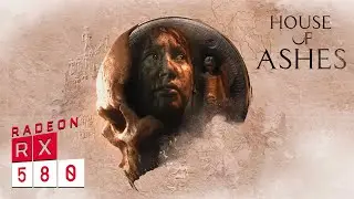 House of Ashes - AMD Athlon 3000G | RX 580