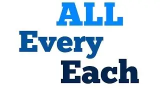 Complicated ENGLISH: All, Every & Each (DIFFERENZE tea ALL, EVERY & EACH)
