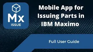 MxIssue User Guide (Full) - IBM Maximo Mobile App from A3J Group for Issuing Inventory