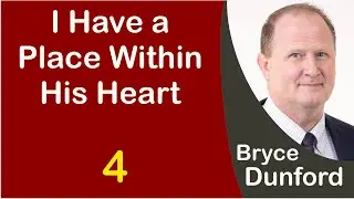 Bryce on “I Have a Place Within His Heart”