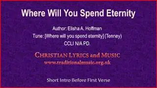 Where Will You Spend Eternity - Lyrics & Orchestral Music