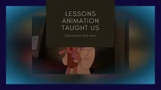 Lessons Animation Taught Us (about Mice and Men)