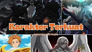 Karakter Terkuat Nanatsu No Taizai