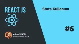 ReactJS Ders 06: State Kullanımı