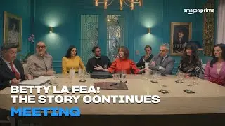 Betty La Fea: The Story Continues | Meeting | Amazon Prime
