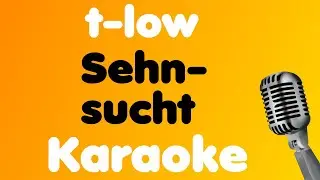 t-low • Sehnsucht • Karaoke