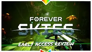 FOREVER SKIES – Mysterious and Promising | Early Access Review