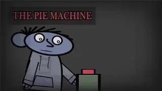 The Pie Machine