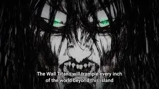 Eren Announces his Plan to Destroy the World