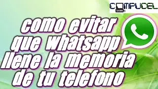 WHATSAPP ALMACENAMIENTO INTERNO LLENO / COMO EVITAR QUE WHATSAPP LLENE LA MEMORIA INTERNA SOLUCION✅