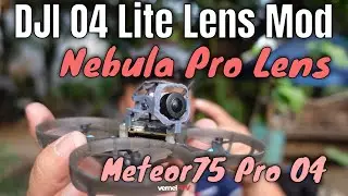 DJI O4 Lite Lens Mod | 2.1mm M12 Nebula Pro Lens | BetaFPV Meteor75 Pro