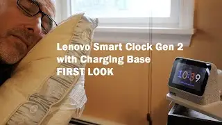 Lenovo Smart Clock Gen 2 with Google Assistant and Charging Pad FIRST LOOK!