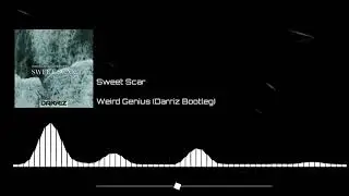 Weird Genius - Sweet Scar ft. Prince Husein (Darriz Bootleg)