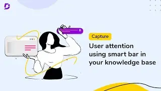 Capture user attention using smart bar in your knowledge base