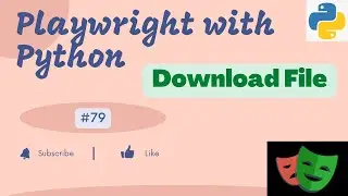 #79 Playwright with Python | How to download file using Playwright