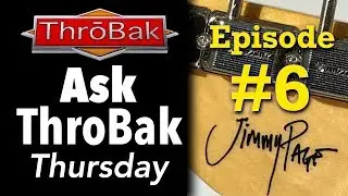 Ask ThroBak Thursday #6: Jimmy Page Telecaster Questions Answered