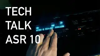 Tech Talk | Ensoniq ASR 10 