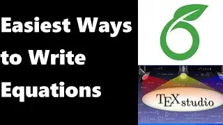 How to Write and Type Equations in LaTeX: Tutorial; Mathematical Equations; Math