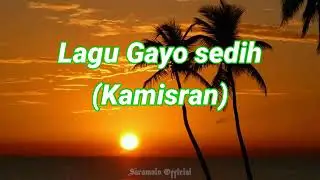 lagu gayo KAMISRAN