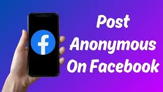 How to Post Anonymously on Facebook Group As A Member