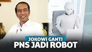 JOKOWI GANTI PNS DENGAN ROBOT