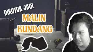 Little Nightmares part 2 | Perjalanan menjadi malin kundang | Indonesia | 
