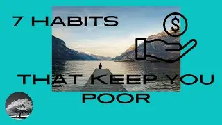 7 Common Money Habits That Keep You Poor