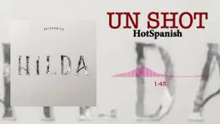 HotSpanish - Un Shot (Audio Oficial)
