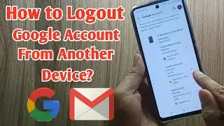 How to Remove Your Google Account From Another Device | Logout Gmail From Other Android Devices