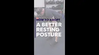 How to Adopt a Better Resting Posture