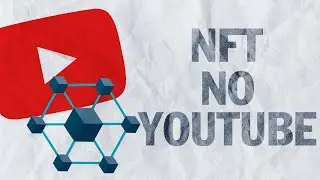 FALANDO A VERDADE SOBRE NFT NO YOUTUBE
