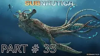 Subnautica | Alien Thermal Plant | # 35