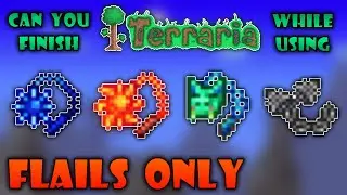 Can you finish Terraria using Flails Only? Terraria 1.4.1