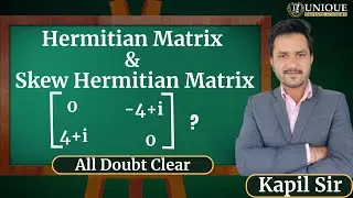 What is Hermitian Matrix And Skew Harmitian Matrix | NDA Maths | Unique Defence Academy | Kapil sir