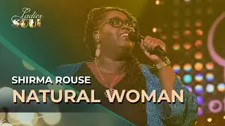 Ladies of Soul 2016 | Natural Woman - Shirma Rouse