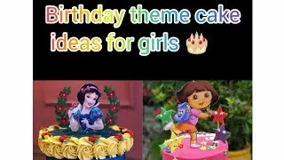 birthday theme cake ideas for girls
