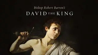 “David the King” by Bishop Barron  - Trailer