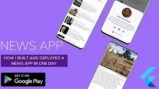How I built and published a Flutter News App to the playstore in one day 🤔