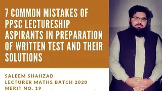 7 Common Mistakes of PPSC LECTURESHIP ASPIRANTS and their solutions | PPSC LECTURER WRITTEN EXAMS