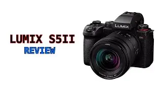 S5II Review for photo and video