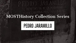 MOSTHistory Collection Series: Pedro Jaramillo