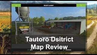 Farming Simulator 2017 | Map Review | Tautoro District
