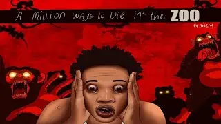 A million ways to die in the zoo ft Dezny