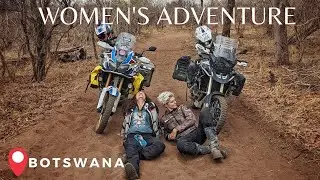 Two Solo Female Riders Meet in Botswana - EP. 143
