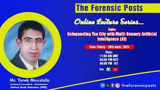 Lecture Series | Episode 11 | Safeguarding the City with Multi-Sensory Artificial Intelligence (AI)
