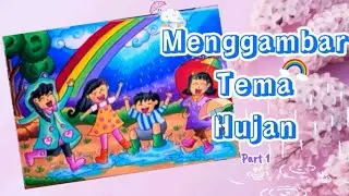 Menggambar tema hujan